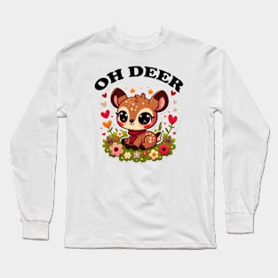 Cute Deer Oh Deer Long Sleeve T-Shirt